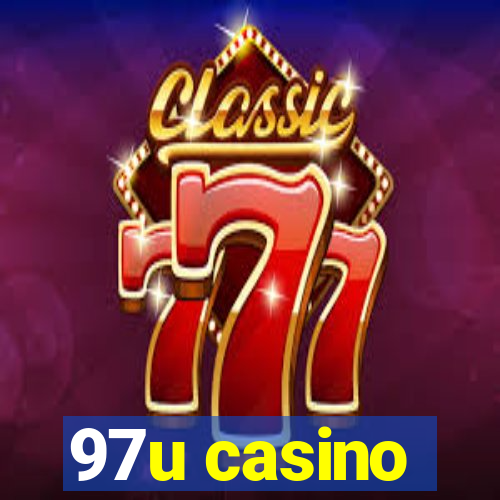 97u casino